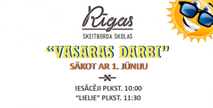 Vasaras darbi Rīgas Skeitborda Skolā